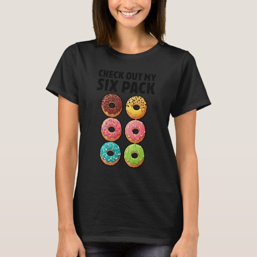 Donut Check Out My Six Pack Doughnut     Gym Worko T-shirt (Voorkant)