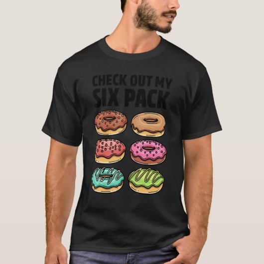 Donut Check Out My Six Pack Doughnut   Gym Workout T-shirt (Voorkant)