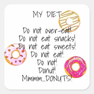 Donut Diet Funny Humorisme Doughnut Snack Vierkante Sticker