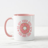 Donut Ever geeft Mok op (Links)