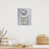 Donut Kill My Vibe | Unicorn Poster (Keuken)