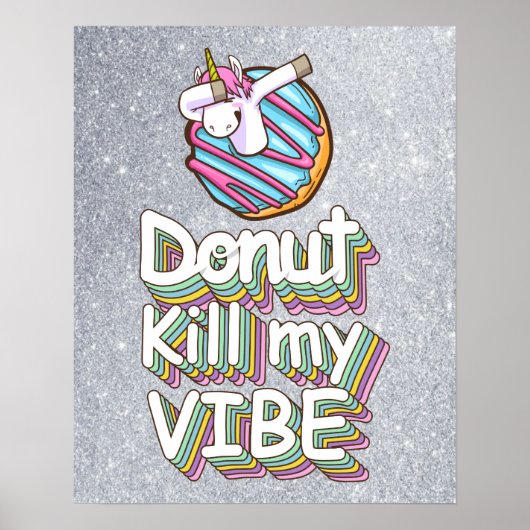 Donut Kill My Vibe | Unicorn Poster (Voorkant)