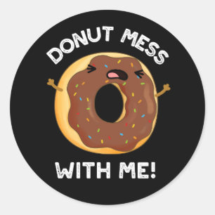 Donut Mess met me grappig eten pun donk BG Ronde Sticker