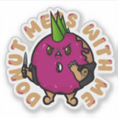 Donut Mess met mij Sticker (Voorkant)