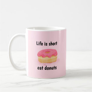 Donut Mok, het leven is kort Eet donuts Koffiemok