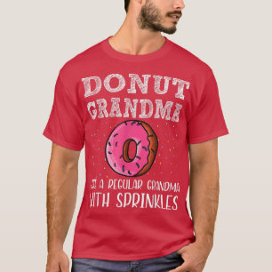 Donut Oma Als Een Gewone Oma Met Sprinkels T-shirt