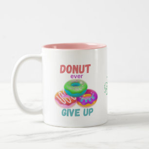 Donut ooit opgeven Motivatie quotes Donut Lover Tweekleurige Koffiemok