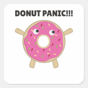 Donut Panic - Funny pun met donuts Vierkante Sticker