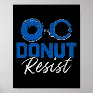 Donut Resist Funny Cop Law Enforcement Police App Poster