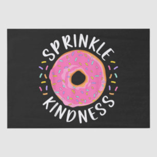 Donut Sprinkle Kindness Funny Girls Women Doughnut Tissuepapier