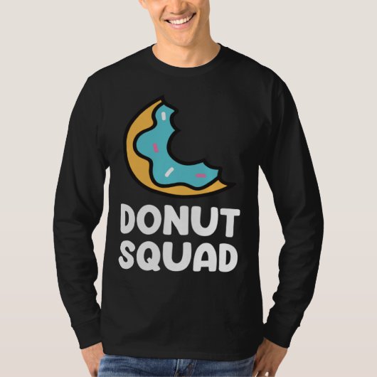 Donut Squad  Donuts Saying Donut Food   Donuts T-shirt (Voorkant)