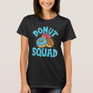 Donut Squad Doughnut Voor Mannen Vrouwen Snack 6 T-shirt