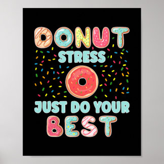 Donut Stress doet gewoon je beste grappige leraren Poster