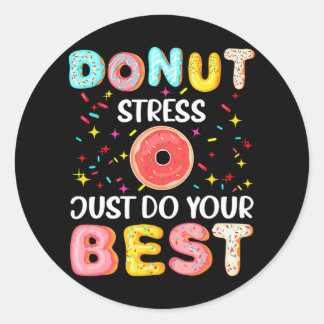 Donut Stress doet gewoon je beste grappige leraren Ronde Sticker