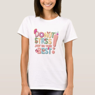 Donut Stress doet gewoon je beste klettenonderwijz T-shirt