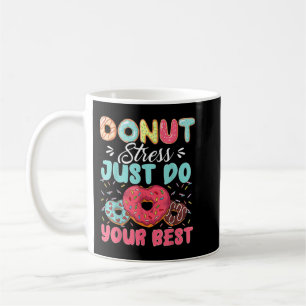 Donut Stress Just Do Your Best Cute Teacher Testin Koffiemok