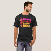 Donut Stress Just Do Your Best Teachers Testing D T-shirt (Voorkant volledig)