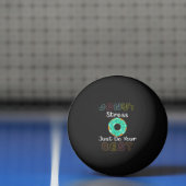 Donut Stress Just Do Your Best Test Day Teacher Pingpongballen (Net)