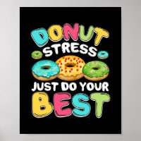 Donut Stress Just Do Your Best Test Day Teacher