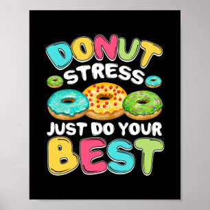 Donut Stress Just Do Your Best Test Day Teacher Poster