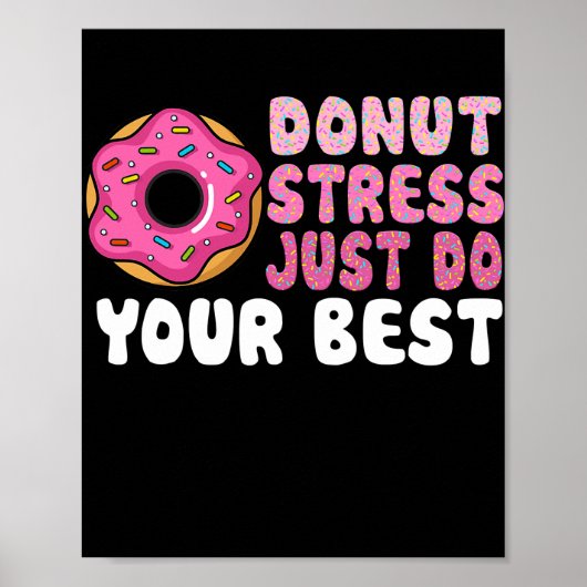 Donut Stress Just Do Your Best Test Day Teacher Poster (Voorkant)