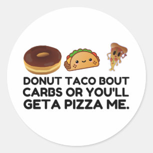 Donut Taco Carbs Pizza Ronde Sticker