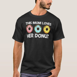 Donut voor Moeder Vrouwen Donut Bakker Foodie T-shirt