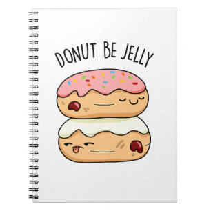 Donut Wees Niet Gelei Grappige Donut Grappenmakeri Notitieboek