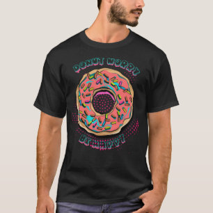 Donut Worry be Happy astronaut jarig b T-shirt