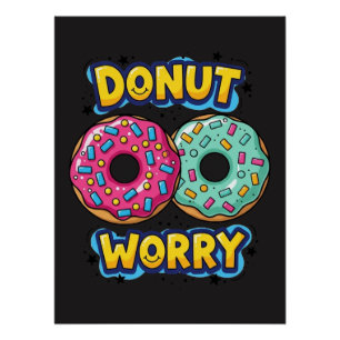 Donut Worry Glanzende Poster Perfect Poster