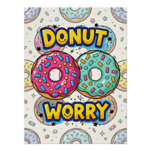 Donut Worry Glanzende Poster Perfect Poster