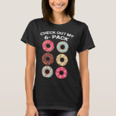 Donuts 6 Pack Bodybuilding Workout Exercise Gym T-shirt (Voorkant)
