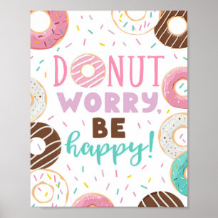 Donuts Decor Donut Worry Wees blij Poster teken