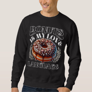 Donuts is mijn liefdestaal trui