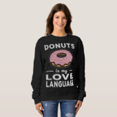 Donuts Is My Love Language  Doughnut Pun Trui (Voorkant volledig)