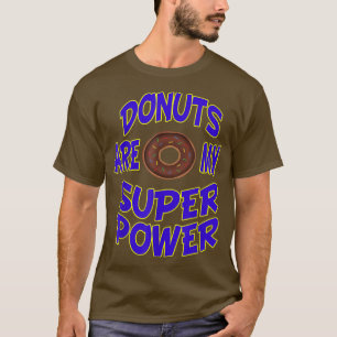 Donuts zijn mijn superkrachtdughnoten die dessert t-shirt