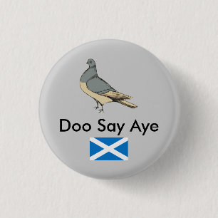 Doo Say Aye Scotland Pigeon Pinback Ronde Button 3,2 Cm