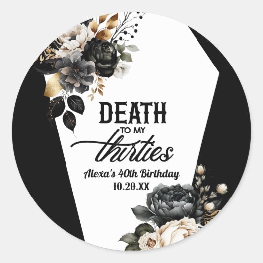 Dood aan mijn dertigers Bloemen 40ste verjaardagsf Ronde Sticker (Voorkant)