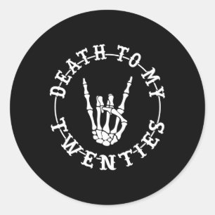 Dood aan mijn twintiger 30e verjaardag Skeleton Ha Ronde Sticker