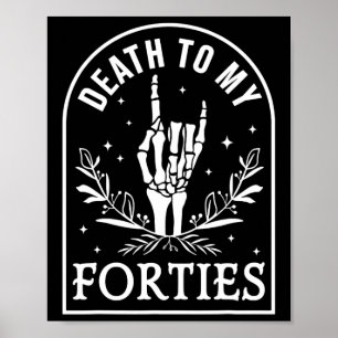 Dood aan mijn veertigste verjaardag Skeleton Gothi Poster