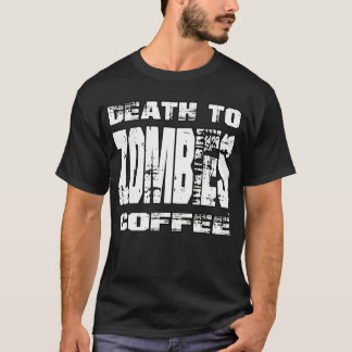Dood aan Zombies Coffee T-shirt