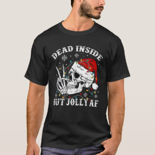 Dood Binnen Maar Jolly AF Skelet Santa Hat Christ T-shirt