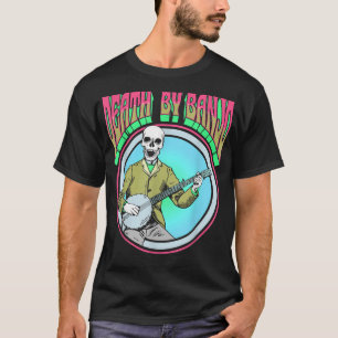 Dood door Banjo  Skeleton Bluegrass Folk Psy T-shirt