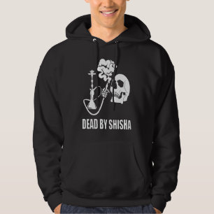 Dood door Shisha Bar Waterpijp Roken Roker Hoodie