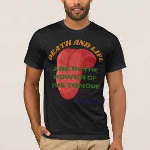 Dood en leven zijn in de macht van de tong t-shirt