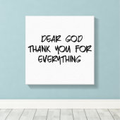 DOOD GOD DANK JE VOOR ALLES CANVAS AFDRUK (Insitu (Houten vloer))