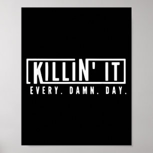 Dood het elke dag Motivatie aspiratie citaat Poster