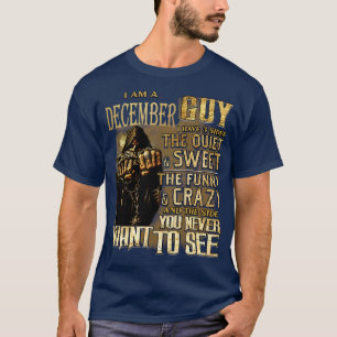 Dood Ik ben een December man Ik heb 3 kanten de st T-shirt