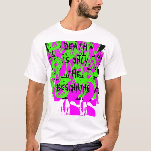 DOOD IS SLECHTS HET BEGIN T-SHIRT (Voorkant)