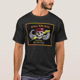  dood me allemaal laat God ze uitzoeken T-shirt